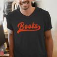 Books Reader Librarian Book Lover Bookworm Library Reading Men's V-Neck T-Shirt Books Reader Librarian Book Lover Bookworm Library Reading Men's V-Neck T-Shirt
