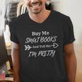 BUY ME SMUT BOOKS AND TELL ME I'M PRETTY Men's V-Neck T-Shirt