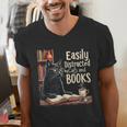 Cats And Books Book & Cat Lover Easily Distracted By Men's V-Neck T-Shirt Cats And Books Book & Cat Lover Easily Distracted By Men's V-Neck T-Shirt