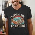 I Closed My Book To Be Here Reading Retro Bookworm Men Women Men's V-Neck T-Shirt