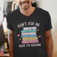 Don't Ask Me What I'm Reading Bookish Smutt Reader Men's V-Neck T-Shirt