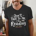 Don't Talk To Me I'm Reading Minimalist Book Lover Men's V-Neck T-Shirt Don't Talk To Me I'm Reading Minimalist Book Lover Men's V-Neck T-Shirt