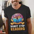 Donut Stop Reading Cute Book Reader Bookworm Donut Day Men's V-Neck T-Shirt