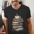Drink Coffee Read Books Be Happy Caffeine Espresso Men's V-Neck T-Shirt