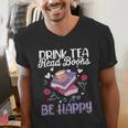 Drink Tea Read Books Be Happy Book Lover Reading Men's V-Neck T-Shirt Drink Tea Read Books Be Happy Book Lover Reading Men's V-Neck T-Shirt