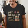 Easily Distracted By Dogs And Books Pets Books Lovers Men's V-Neck T-Shirt Easily Distracted By Dogs And Books Pets Books Lovers Men's V-Neck T-Shirt
