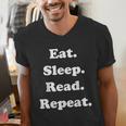 Eat Sleep Read Repeat Book Enthusiast Men's V-Neck T-Shirt Eat Sleep Read Repeat Book Enthusiast Men's V-Neck T-Shirt