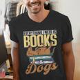 Everything I Need Is Books & Dogs Reader Book Read Reading Men's V-Neck T-Shirt Everything I Need Is Books & Dogs Reader Book Read Reading Men's V-Neck T-Shirt