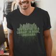 Go To a Library In Book Louisiana Pun LA Joke Baton Rouge Men's V-Neck T-Shirt Go To a Library In Book Louisiana Pun LA Joke Baton Rouge Men's V-Neck T-Shirt