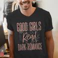 Good Girls Read Dark Romance Shirts For Women Book Lovers Men's V-Neck T-Shirt Good Girls Read Dark Romance Shirts For Women Book Lovers Men's V-Neck T-Shirt