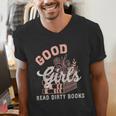 Good Girls Read Dirty Books Smutty Book Merch I Dont Watch Men's V-Neck T-Shirt Good Girls Read Dirty Books Smutty Book Merch I Dont Watch Men's V-Neck T-Shirt