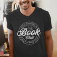 What Happens In Book Club Stays In Book Club Book Lover Men's V-Neck T-Shirt