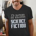 I'd Rather Be Reading Science Fiction Sci Fi Book Reader Men's V-Neck T-Shirt