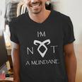 I'm Not a Mundane- Mortal Instruments Fantasy Book Lover Men's V-Neck T-Shirt