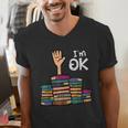 I'm Ok Read Book Reading Librarian Teacher Men Women Men's V-Neck T-Shirt I'm Ok Read Book Reading Librarian Teacher Men Women Men's V-Neck T-Shirt