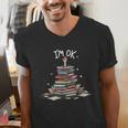I'm Ok Read Book Reading Nerd Librarian Teacher School Men's V-Neck T-Shirt I'm Ok Read Book Reading Nerd Librarian Teacher School Men's V-Neck T-Shirt