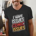 I Have Issues Comic Issues Comic Book Lover Men's V-Neck T-Shirt