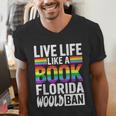 LGBTQ Quote Live Life Like A Banned Rainbow Book Men's V-Neck T-Shirt LGBTQ Quote Live Life Like A Banned Rainbow Book Men's V-Neck T-Shirt
