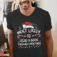 Most Likely To Read A Book Through Christmas Xmas Men's V-Neck T-Shirt Most Likely To Read A Book Through Christmas Xmas Men's V-Neck T-Shirt