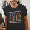 Live So That If Your Life Was A Book Florida Would Ban It Men's V-Neck T-Shirt Live So That If Your Life Was A Book Florida Would Ban It Men's V-Neck T-Shirt