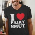 I Love Fairy Smut Book Lover Saying Men's V-Neck T-Shirt I Love Fairy Smut Book Lover Saying Men's V-Neck T-Shirt