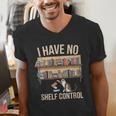 I Have No Shelf Control Book Lover Bookworms Men's V-Neck T-Shirt