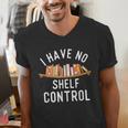 I Have No Shelf Control Book Lover Reading Bookworm Reader Men's V-Neck T-Shirt I Have No Shelf Control Book Lover Reading Bookworm Reader Men's V-Neck T-Shirt