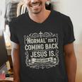 Normal Isn't Coming Back Jesus Is Book Of Revelations Bible Men's V-Neck T-Shirt Normal Isn't Coming Back Jesus Is Book Of Revelations Bible Men's V-Neck T-Shirt