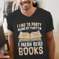 I Like To Party And By Party I Mean Read Books Men's V-Neck T-Shirt I Like To Party And By Party I Mean Read Books Men's V-Neck T-Shirt