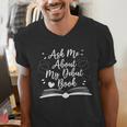 Published Author Writer Ask Me About My Debut Book Men's V-Neck T-Shirt