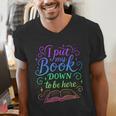 I Put My Book Down To Be Here Whimsical Graphic For Readers Men's V-Neck T-Shirt I Put My Book Down To Be Here Whimsical Graphic For Readers Men's V-Neck T-Shirt