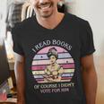 I Read Books Of Course I Didn't Vote For Him Vintage Quote Men's V-Neck T-Shirt I Read Books Of Course I Didn't Vote For Him Vintage Quote Men's V-Neck T-Shirt