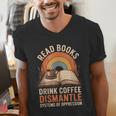 Read Books Drink Coffee Dismantle Systems Of Oppression Men's V-Neck T-Shirt Read Books Drink Coffee Dismantle Systems Of Oppression Men's V-Neck T-Shirt