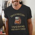 I Read Books And I Know Things l Book Reading Men's V-Neck T-Shirt I Read Books And I Know Things l Book Reading Men's V-Neck T-Shirt