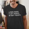 Read Books Lift Weights Fight Fascists Lovers Reading Men's V-Neck T-Shirt Read Books Lift Weights Fight Fascists Lovers Reading Men's V-Neck T-Shirt