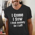 I Came I Saw I Had Anxiety So I Left Introvert Humor Men's V-Neck T-Shirt I Came I Saw I Had Anxiety So I Left Introvert Humor Men's V-Neck T-Shirt