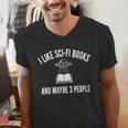 I Like Sci-Fi Books And Maybe 3 People Men's V-Neck T-Shirt I Like Sci-Fi Books And Maybe 3 People Men's V-Neck T-Shirt