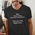 See This Is Why I Wanted To Stay Home Introvert Quote Men's V-Neck T-Shirt