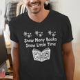 Snow Many Books Snow Little Time Reading Christmas Book Club Men's V-Neck T-Shirt
