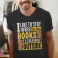 I Like To Stay In Bed And Read Books It's Too Peopley Outsid Men's V-Neck T-Shirt I Like To Stay In Bed And Read Books It's Too Peopley Outsid Men's V-Neck T-Shirt