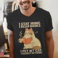 I Stay Home I Read Books I Pet My Cat I Regret Nothing Women Men's V-Neck T-Shirt