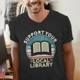 Support Your Local Library Book Lovers Men's V-Neck T-Shirt Support Your Local Library Book Lovers Men's V-Neck T-Shirt