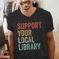 Support Your Local Library Books Bookaholic Teacher Bookworm Men's V-Neck T-Shirt