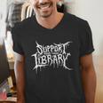 Support Your Local Library Horror Bookworm Men's V-Neck T-Shirt Support Your Local Library Horror Bookworm Men's V-Neck T-Shirt