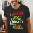Support Your Local Library Librarian Reader Book Lover Men's V-Neck T-Shirt