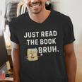 Teacher Quote Just Read The Book Bruh For Men Women Girls Kids Men's V-Neck T-Shirt