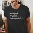 Techie Introvert Introverted Computer Nerd Men's V-Neck T-Shirt Techie Introvert Introverted Computer Nerd Men's V-Neck T-Shirt
