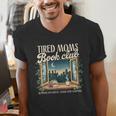 Tired Moms Book-Club Reading Book Lover Literature Bookish Men's V-Neck T-Shirt Tired Moms Book-Club Reading Book Lover Literature Bookish Men's V-Neck T-Shirt