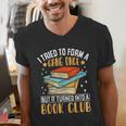 I Tried To Form A Gang Once But It Turned Into A Book Club Men's V-Neck T-Shirt I Tried To Form A Gang Once But It Turned Into A Book Club Men's V-Neck T-Shirt