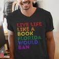 Vintage Live Life Like A Book Florida Would Ban LGBT Month Men's V-Neck T-Shirt Vintage Live Life Like A Book Florida Would Ban LGBT Month Men's V-Neck T-Shirt